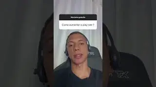 Aprenda como aumentar o seu play rate?