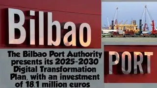 The Bilbao Port Authority presents its 2025-2030 Digital Transformation Plan.