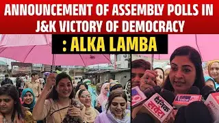 Announcement Of Assembly Polls In J&K Victory Of Democracy: Alka Lamba