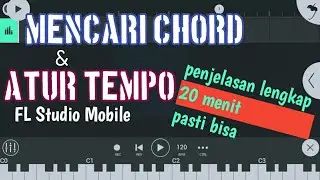 Tutorial FL Studio Mobile - Mengatur tempo lagu || mencari chord lagu