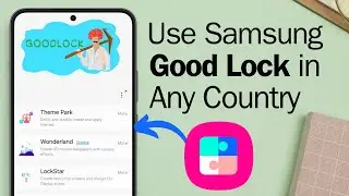 How to Use Samsung GOOD LOCK in Any Country