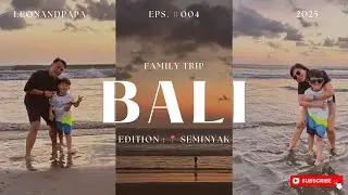 Family Trip Bali 2025 I Dialoog seminyak | Seminyak bali 2025 I 4 Days 3 Nights in Bali I Part 4