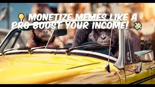 💡 Monetize Memes Like a Pro: Boost Your Income! 💸