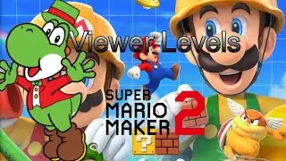 Super Mario Maker 2    SPEEDRUN then  Viewer Levels  &  Endless  Challenge