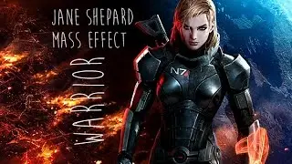 【Jane Shepard】 Warrior