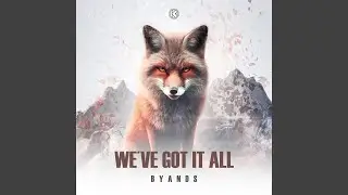 We've Got It All
