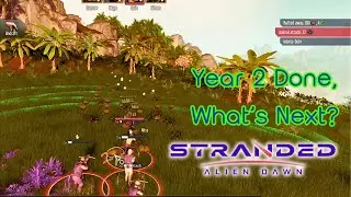 The Second Year Down, How Did We Survive? | Stranded: Alien Dawn EP08 2023