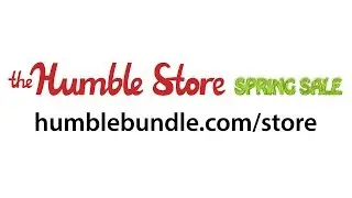 The Humble Store Spring Sale: Day 2 Deals (May 7th)