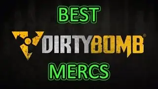 Dirty Bomb Best Mercs
