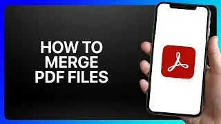 How To Merge Pdf Files Using Adobe Acrobat Reader Tutorial