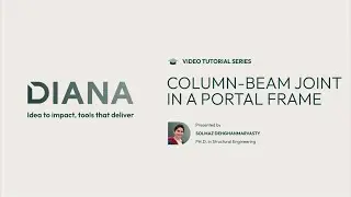 Video Tutorial Series: Column-Beam Joint in a Portal Frame