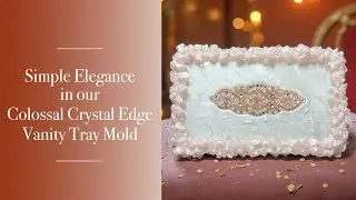 164 - Simple Elegance in our Colossal Crystal Edge Vanity Tray Mold | Crystal Resin Art