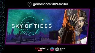Sky of Tides &mdash; GAMESCOM 2024 Trailer
