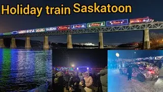 CPKC CHRISTMAS HOLIDAY TRAIN SASKATOON CANADA 🇨🇦 2025