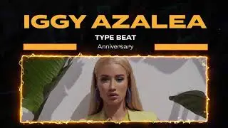 [FREE] IGGY AZALEA TYPE BEAT - 