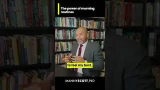 Motivation Makeover: Elevate Your Day with This Powerful Morning Routine! Dr. Manny Scott
