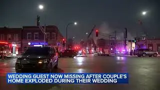 Wedding guest missing since deadly Cicero house explosion, family says
