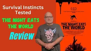 Horror Movie Reviews - The Night Eats the World | Zombie Movie | Millers Monsters Hair-Raising World