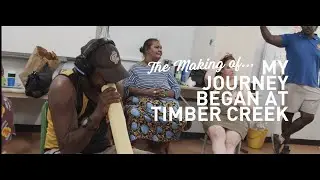 The Song Room Presents: 'The Making Of My Journey Began at Timber Creek' (Gunumu)