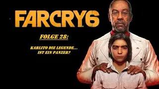 Far Cry 6 Folge 28 - Karlito die Legende...ist ein Panzer??