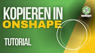 Skizzen & Bauteile Kopieren und Verschieben - in Onshape
