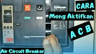 How to Operate ACB Manually ||  Air Circuit Breakers
