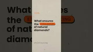 What Ensures The Ethical Sourcing of Natural Diamonds? #OnlyNaturalDiamond #Diamond101