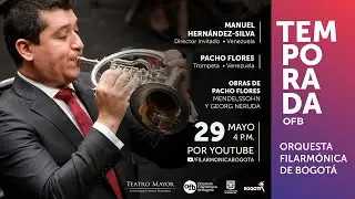 Pacho Flores con la Orquesta Filarmónica de Bogotá | Temporada de Conciertos OFB