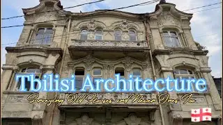 Tbilisi Architecture 🇬🇪
