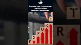 Decoding Export Preparedness Index 2024: Pillars, Rankings & Methodology | Pranjal Sir | StudyIQ IAS