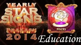 Pisces Yearly Horoscopes For 2014 - Education  English | Prakash Astrologer