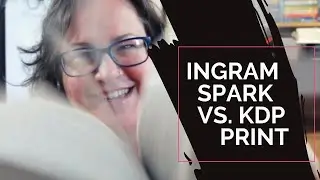 Ingram Spark vs KDP | Tips From a Successful Author on how to self-publish paperbacks