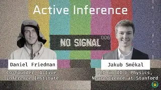 [No Signal 006] Active Inference (feat. Daniel Friedman & Jakub Sm&eacute;kal]