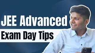 JEE Advanced 2025: Conquer Exam Day Like a Topper 💪🎯