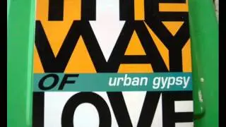 Urban Gypsy The Way Of Love (Club Mix)