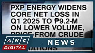 PXP Energy widens core net loss in Q1 2025 to P9.2-M on lower volume, price from crude oil | ANC
