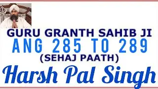 #57 P Sehaj Path SGGS Ang 285 To 289 | Harsh Pal Singh #gurbanikahay