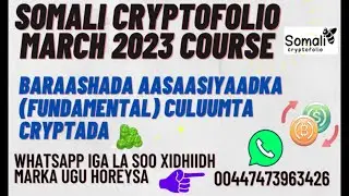 SOMALI CRYPTOFOLIO MARCH 2023 COURSE. FURSAD HADABI AH. BIL WAXBRASHO  LIVE AH IYO BIL FREE AH