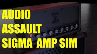 Audio Assault Sigma Amp Sim Review