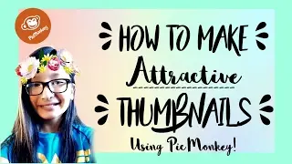 How to Make THUMBNAILS on PicMonkey Only!