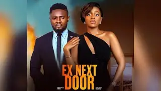 EX NEXT DOOR REVIEW (LATEST NOLLYWOOD MOVIE REVIEW STARRING MAURICE SAM, SHAZNAY OKAWA)