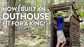 How I Built an Outhouse Throne Fit for a King!