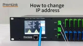 How to Change IP Address of Premlink PON EDFA? | 4, 8, 16, 32, 64 Ports CATV EDFA with WDM PON Pass