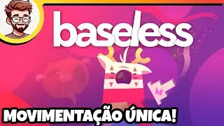Nesse jogo, sua arma &eacute; quem te move! | Baseless |