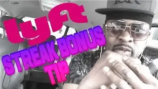Lyft Streak bonus, the best way to pull it off
