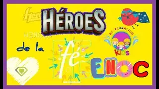 HEROES DE LA FE: ENOC