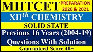 solid state | previous years questions with complete solution| mht cet 2020 & 2021 preparation