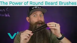 The Power of a ROUND BEARD BRUSH!