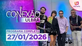 CONEX&Atilde;O ULBRA - 27/01/2026 | M&Uacute;SICA BOA COM A CLAU,  IA NO FUTURO DAS PROFISS&Otilde;ES E SEMANA DO CINEMA