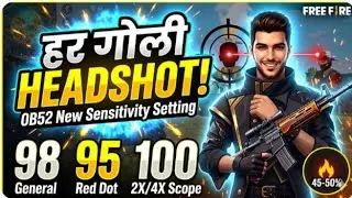 हर गोली Headshot लगेगी! 😱 Free Fire OB52 New Sensitivity Setting
